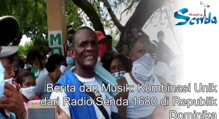 Berita dan Musik: Kombinasi Unik dari Radio Senda 1680 di Republik Dominika