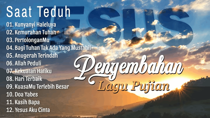 Foto Lagu Saat Teduh Lagu Pujian Penyembahan di Pagi Hari yang Menenangkan Hati