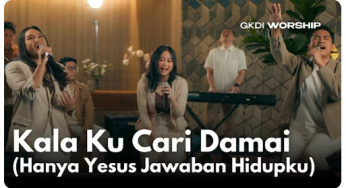 Kala Ku Cari Damai Hanya Yesus Jawaban Hidupku Sebuah Lagu Rohani yang Menyentuh Hati